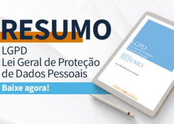 LGPD – Lei Geral de Proteção de Dados Pessoais
